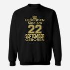 Legenden Sind Am 22 September Geboren Sweatshirt