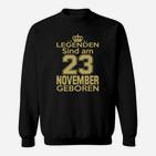 Legenden Sind Am 23 November Geboren Sweatshirt