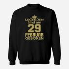 Legenden Sind Am 29 Februar Geboren Sweatshirt