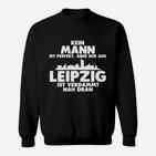 Leipzig Stolz Herren Sweatshirt - Fast Perfekter Mann aus Leipzig