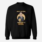 Lustiges Bier-Fan Sweatshirt 'JUCHT DA BEIDL, BRAUCHST A SEIDL', Spaßiges Trinkerhemd