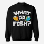 Lustiges Cartoon-Fisch Sweatshirt, What Da Fish? Spruch Tee