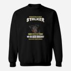 Lustiges Hundeliebhaber Sweatshirt Persönlicher Stalker – Ich folge Dir überallhin
