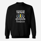 Lustiges Madeira Therapie Sweatshirt für Reiselustige