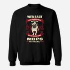 Lustiges Mops-Sweatshirt Mops Streicheln Expert, Spruch für Hundeliebhaber