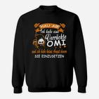 Lustiges Omi Sweatshirt: Verrückte Omi Spruch, Humorvolles Geschenk
