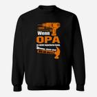 Lustiges Opa Sweatshirt mit Handwerker Spruch Wenn OPA es nicht reparieren kann...