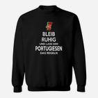 Lustiges Portugiesisch Sweatshirt Bleib ruhig, Portugiese regelt humorvolles Tee