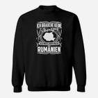 Lustiges Rumänien-Therapie Sweatshirt in Schwarz, Motivations-Design