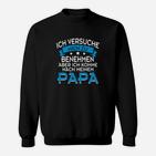 Lustiges Spruch Sweatshirt Ich komme nach meinem Papa, Kinder Humor Tee