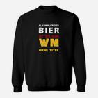 Lustiges Sweatshirt Alkoholfreies Bier wie WM ohne Titel, Spaßiges Party-Outfit