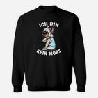 Lustiges Sweatshirt mit Französischer Bulldogge, Ich bin kein Mops