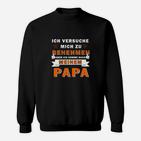 Lustiges Vatertags-Sweatshirt: Ich komme nach meinem Papa Spruch