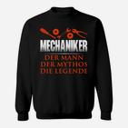 Mechaniker Der Mann Der Mythos Die Legende Sweatshirt