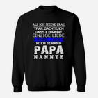 Mich-Jemand Papa Nannte Sweatshirt