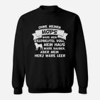 Mops Haus Sauber Hier Bestellen Sweatshirt