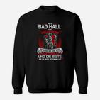 Motorrad Schwarzes Sweatshirt Als Bad Hall Kapitel, Unisex-Sweatshirt mit Spruch