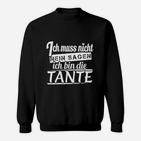 Muss Nisch Nein Sagen Tante Sweatshirt