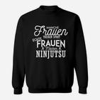 Ninjutsu Motivations-Sweatshirt für Damen, Schwarzes mit Spruch