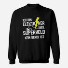 Nur Für Echte Elektriker Sweatshirt