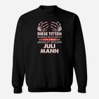 Personalisiertes Juli Mann Geburtstags-Sweatshirt mit Spruch