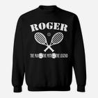 Personalisiertes Roger Tennis Sweatshirt – Mann, Mythos, Legende