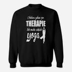 Therapie Ich Mache Einfach Yoga Sweatshirt