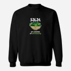 Salat Der Geschmack Der Enttäuschung Sweatshirt