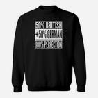 Schwarz Sweatshirt 50% British, 50% Deutsch = 100% Perfekt