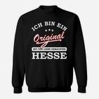 Schwarzes Sweatshirt Ich Bin Ein Original Hesse, Hessisches Motiv