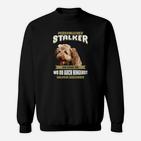 Schwarzes Sweatshirt mit Lustigem Hundemotiv, Persönlicher Stalker Spruch