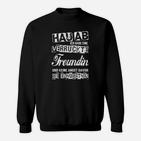 Schwarzes Sweatshirt Verrückte Freundin Spruch, Humorvolles Partner-Sweatshirt