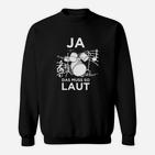 Schwarzes Unisex Sweatshirt mit Schlagzeug Motiv, Spruch für Musiker