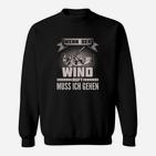 Segelmotiv Schwarzes Sweatshirt Wenn der Wind ruft, muss ich gehen