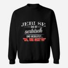 Serbisches Sprachwitz Sweatshirt Jebi se - Lustiges Design