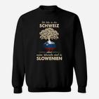 Slowenien Meine Wurzeln  Sweatshirt