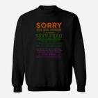 Sorry Ich Bin Schon An Eine Sexy Frau Sweatshirt