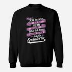 Spanien-Themen Sweatshirt: Sexy weil Spanierin, Humorvolles Spruch-Sweatshirt