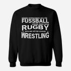 Sportfan Sweatshirt mit humorvollem Aufdruck: Fußball, Rugby, Wrestling
