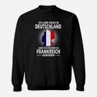 Stolzes Herkunfts-Sweatshirt Geboren in Frankreich, Lebe in Deutschland Schwarz