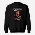 Therapie-Ersatz für Fahrradfahrer Sweatshirt, Motiv Lustig