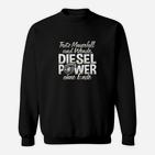 Trotz Mauerfall Und Wende Diesel Power Sweatshirt