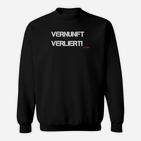 Vernunft Verliert Slogan-Sweatshirt in Schwarz, Coole Sprüche Mode