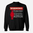 Warnung Auto-Enthusiasten Sweatshirt, Humorvoll für Autofans