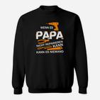 Wenn Es Papa Nicht Reparieren Kann Kann Es Niemand Sweatshirt