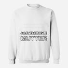 Alleinerziehende Mutter Sweatshirt Unisex in Weiß, Stolzes Statement