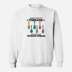 Andere Gehen Zur Therapie Ukulele Sweatshirt