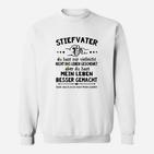 Besser Gemacht Lebensweisheit Stiefvater Sweatshirt, Einzigartiges Design