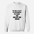 Biertrinker Statement Sweatshirt Ich trinke Bier, das ist geiler, Lustiges Party-Sweatshirt