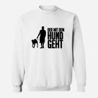 Der mit dem Hund Geht Herren Sweatshirt, Lustiges Spaziergänger Motiv